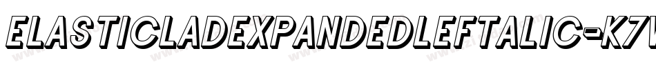 ElasticLadExpandedLeftalic-K7W6W字体转换