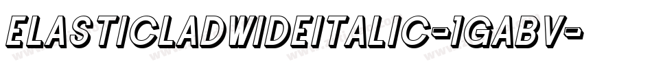 ElasticLadWideItalic-1GaBv字体转换