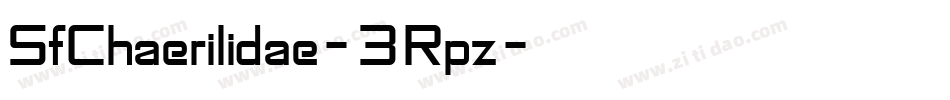 SfChaerilidae-3Rpz字体转换