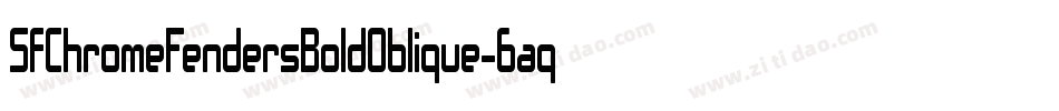 SfChromeFendersBoldOblique-6aqv字体转换 SfChromeFendersBoldOblique-6aqv字体转换