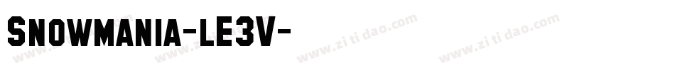Snowmania-lE3V字体转换 Snowmania-lE3V字体转换