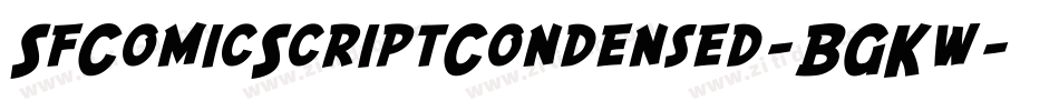 SfComicScriptCondensed-BGKw字体转换 SfComicScriptCondensed-BGKw字体转换