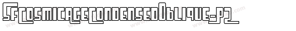 SfCosmicAgeCondensedOblique-PZw7字体转换 SfCosmicAgeCondensedOblique-PZw7字体转换