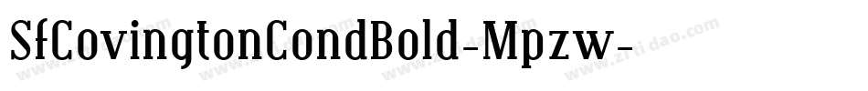 SfCovingtonCondBold-Mpzw字体转换 SfCovingtonCondBold-Mpzw字体转换