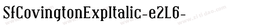 SfCovingtonExpItalic-e2L6字体转换 SfCovingtonExpItalic-e2L6字体转换