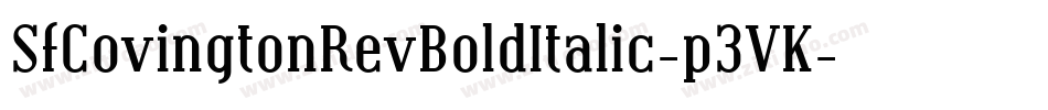 SfCovingtonRevBoldItalic-p3VK字体转换 SfCovingtonRevBoldItalic-p3VK字体转换