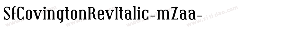 SfCovingtonRevItalic-mZaa字体转换 SfCovingtonRevItalic-mZaa字体转换