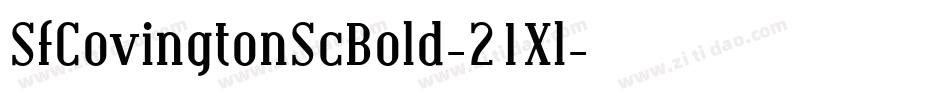 SfCovingtonScBold-21Xl字体转换 SfCovingtonScBold-21Xl字体转换