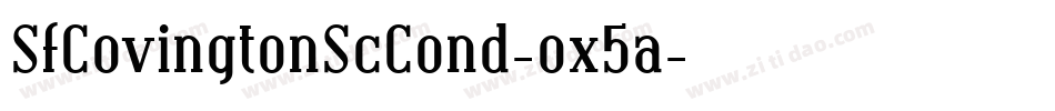 SfCovingtonScCond-ox5a字体转换 SfCovingtonScCond-ox5a字体转换