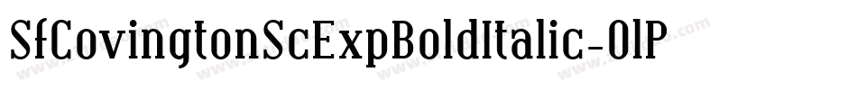 SfCovingtonScExpBoldItalic-0lPR字体转换 SfCovingtonScExpBoldItalic-0lPR字体转换