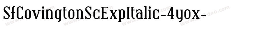 SfCovingtonScExpItalic-4yox字体转换 SfCovingtonScExpItalic-4yox字体转换