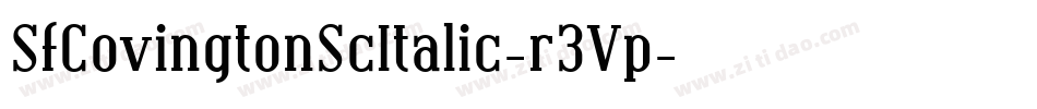 SfCovingtonScItalic-r3Vp字体转换 SfCovingtonScItalic-r3Vp字体转换