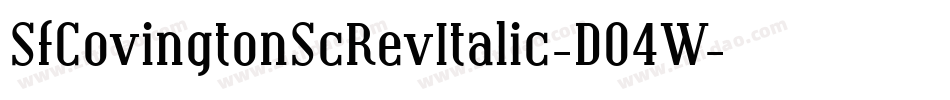 SfCovingtonScRevItalic-D04W字体转换