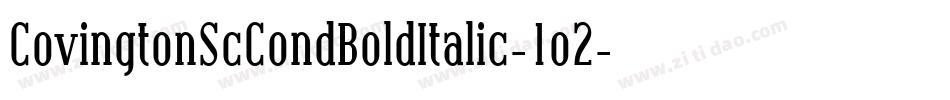 CovingtonScCondBoldItalic-1o2字体转换