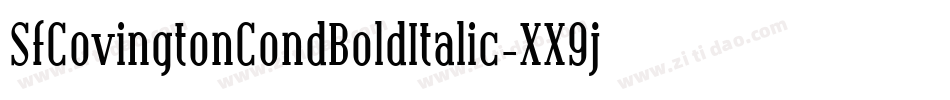 SfCovingtonCondBoldItalic-XX9j字体转换 SfCovingtonCondBoldItalic-XX9j字体转换