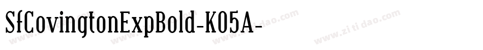 SfCovingtonExpBold-K05A字体转换 SfCovingtonExpBold-K05A字体转换