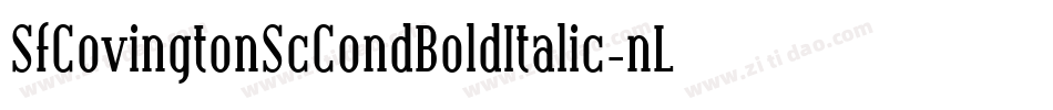SfCovingtonScCondBoldItalic-nLy1字体转换 SfCovingtonScCondBoldItalic-nLy1字体转换