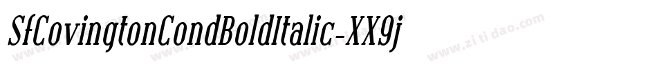 SfCovingtonCondBoldItalic-XX9j字体转换 SfCovingtonCondBoldItalic-XX9j字体转换