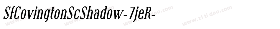 SfCovingtonScShadow-7jeR字体转换 SfCovingtonScShadow-7jeR字体转换