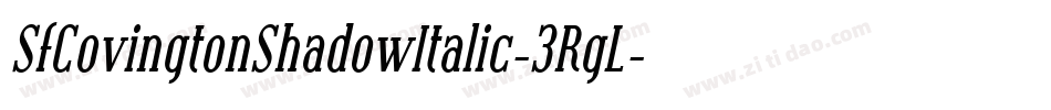 SfCovingtonShadowItalic-3RgL字体转换 SfCovingtonShadowItalic-3RgL字体转换