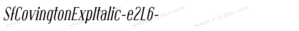 SfCovingtonExpItalic-e2L6字体转换 SfCovingtonExpItalic-e2L6字体转换