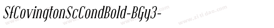 SfCovingtonScCondBold-BGy3字体转换 SfCovingtonScCondBold-BGy3字体转换