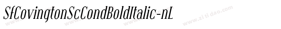 SfCovingtonScCondBoldItalic-nLy1字体转换 SfCovingtonScCondBoldItalic-nLy1字体转换