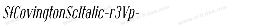 SfCovingtonScItalic-r3Vp字体转换 SfCovingtonScItalic-r3Vp字体转换