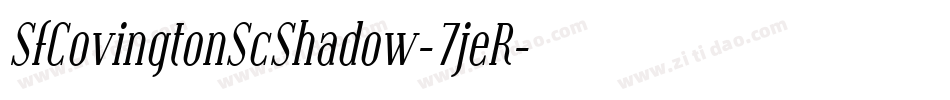 SfCovingtonScShadow-7jeR字体转换 SfCovingtonScShadow-7jeR字体转换