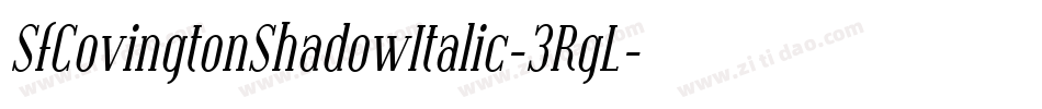 SfCovingtonShadowItalic-3RgL字体转换 SfCovingtonShadowItalic-3RgL字体转换