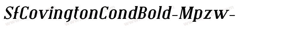 SfCovingtonCondBold-Mpzw字体转换 SfCovingtonCondBold-Mpzw字体转换