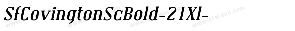 SfCovingtonScBold-21Xl字体转换 SfCovingtonScBold-21Xl字体转换