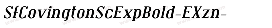 SfCovingtonScExpBold-EXzn字体转换 SfCovingtonScExpBold-EXzn字体转换