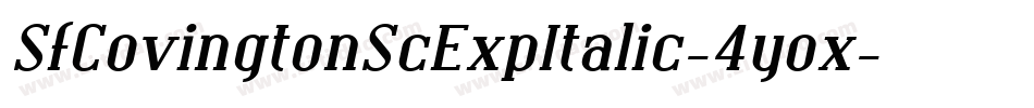 SfCovingtonScExpItalic-4yox字体转换 SfCovingtonScExpItalic-4yox字体转换