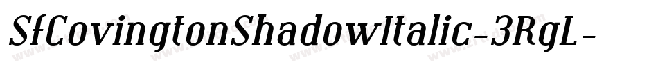 SfCovingtonShadowItalic-3RgL字体转换 SfCovingtonShadowItalic-3RgL字体转换