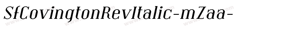 SfCovingtonRevItalic-mZaa字体转换 SfCovingtonRevItalic-mZaa字体转换