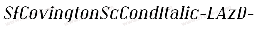 SfCovingtonScCondItalic-LAzD字体转换 SfCovingtonScCondItalic-LAzD字体转换
