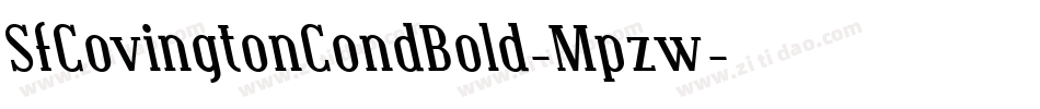 SfCovingtonCondBold-Mpzw字体转换 SfCovingtonCondBold-Mpzw字体转换