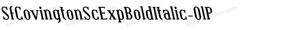 SfCovingtonScExpBoldItalic-0lPR字体转换 SfCovingtonScExpBoldItalic-0lPR字体转换