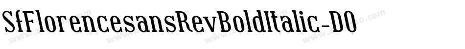 SfFlorencesansRevBoldItalic-D0xW字体转换 SfFlorencesansRevBoldItalic-D0xW字体转换