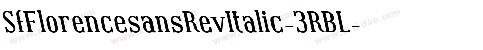 SfFlorencesansRevItalic-3RBL字体转换