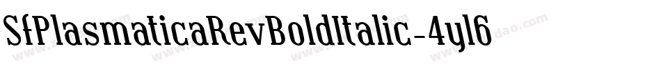 SfPlasmaticaRevBoldItalic-4yl6字体转换