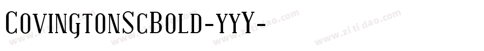 CovingtonScBold-yyY字体转换 CovingtonScBold-yyY字体转换