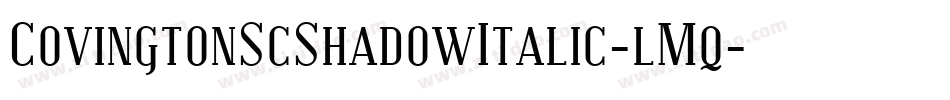 CovingtonScShadowItalic-lMq字体转换