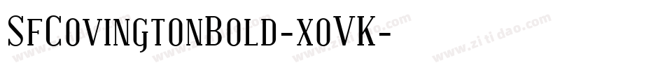SfCovingtonBold-xoVK字体转换 SfCovingtonBold-xoVK字体转换