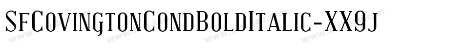 SfCovingtonCondBoldItalic-XX9j字体转换 SfCovingtonCondBoldItalic-XX9j字体转换