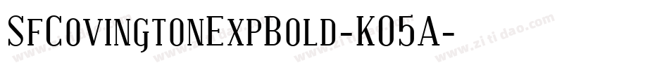 SfCovingtonExpBold-K05A字体转换 SfCovingtonExpBold-K05A字体转换