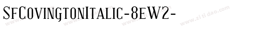 SfCovingtonItalic-8eW2字体转换