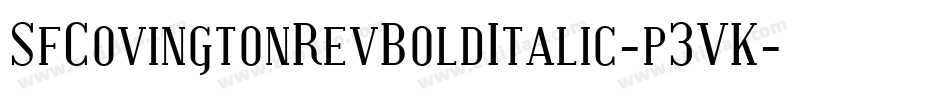 SfCovingtonRevBoldItalic-p3VK字体转换 SfCovingtonRevBoldItalic-p3VK字体转换