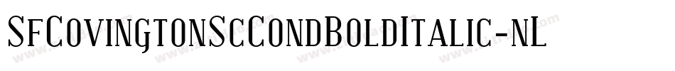 SfCovingtonScCondBoldItalic-nLy1字体转换 SfCovingtonScCondBoldItalic-nLy1字体转换